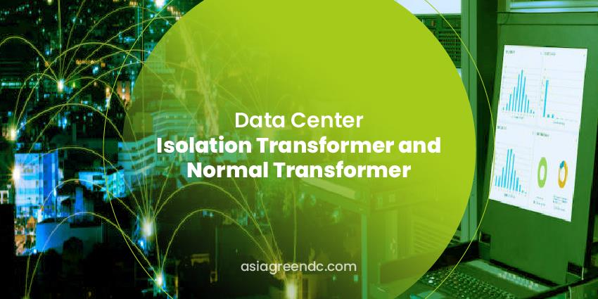 Data Center Isolation Transformers and Normal Transformers